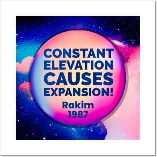 Rakim : Constant elevation causes expansion Posters and Art